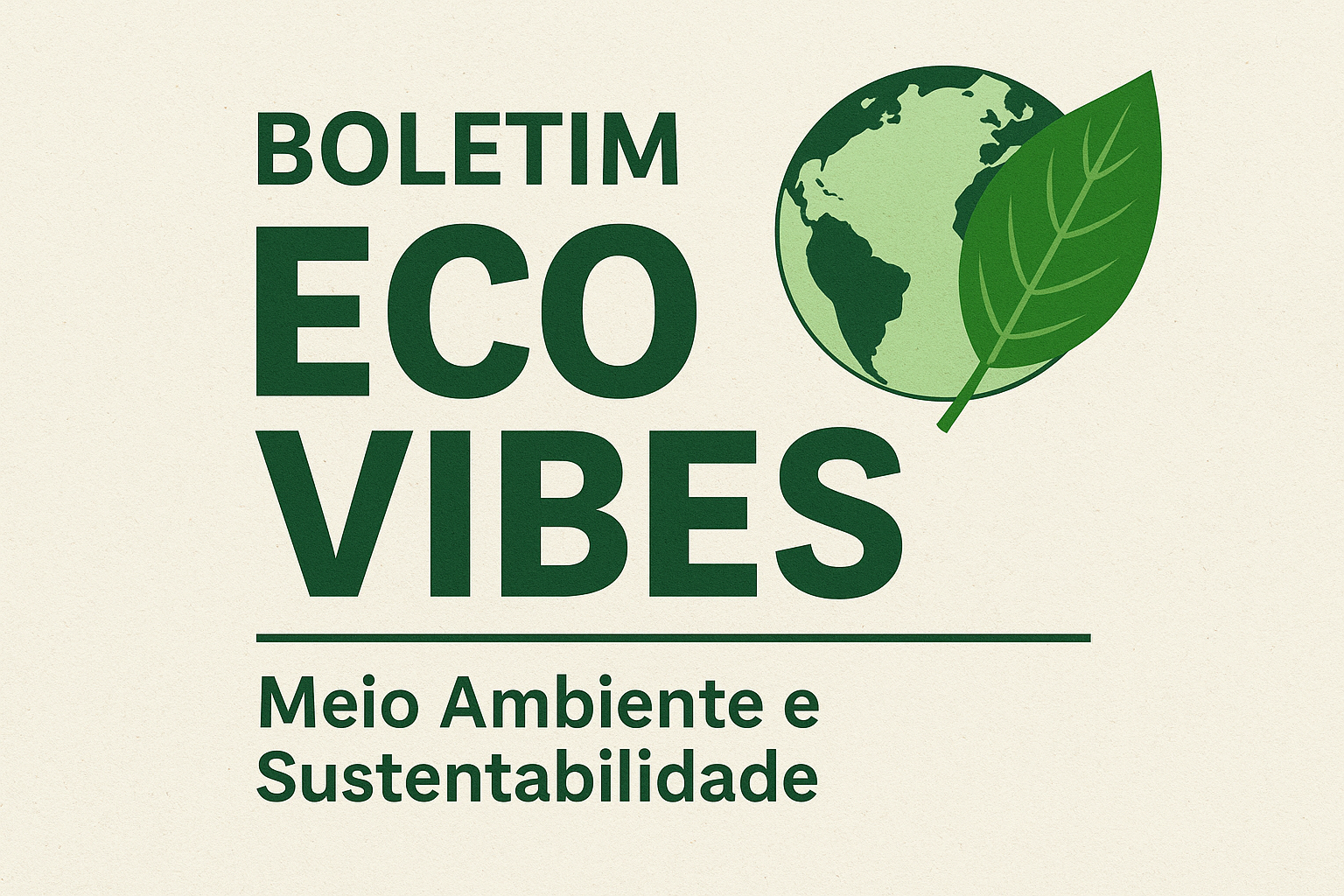 Boletim Eco Vibes – Meio Ambiente e Sustentabilidade